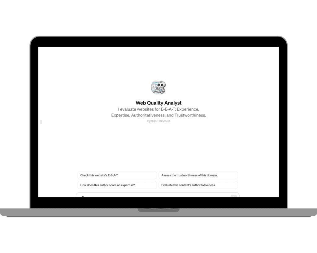 Screenshot of the GPT-themed Web Quality Analyst tool by Kristi Hines, designed to evaluate websites for Expertise, Authoritativeness, and Trustworthiness.