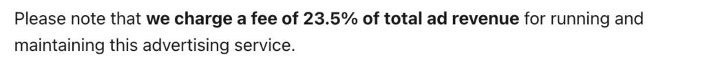 Screenshot of ConvertKit's Email Ads page saying "Please note that we charge a fee of 23.5% of total ad revenue for running and maintaining this advertising service." 