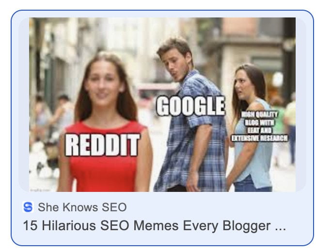 Screenshot of Google Image Results showing "She Knows SEO" meme with a man turning back to look at a woman in red while his girlfriend gapes at him. The woman in red has "Reddit" written on her, while the man has "Google" written on him, and the girlfriend has "High quality blog with EEAT and extensive research". This is one of the images Nina ranks for on Google search. 